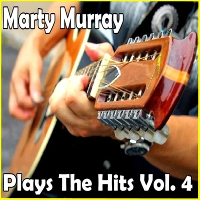 Marty MurrayPlays The Hits, Vol. 4