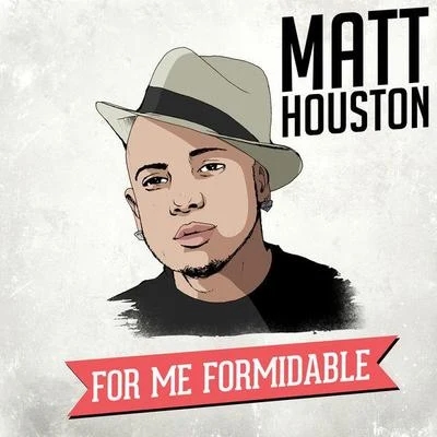 P-Square/Matt HoustonFor Me, Formidable