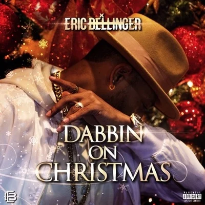 Eric BellingerDabbin On Christmas