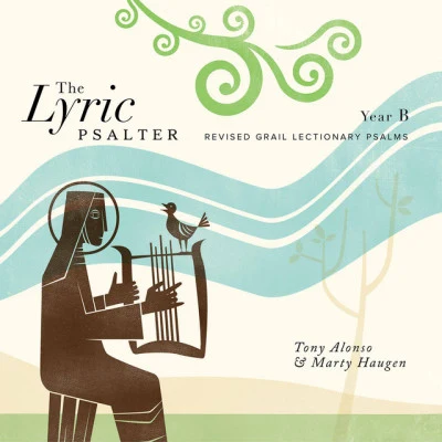 Tony AlonsoThe Lyric Psalter, Year B