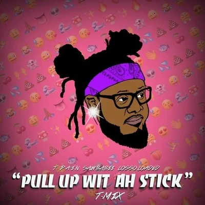 T-Pain/Benny BenassiPull Up Wit Ah Stick (Remix)