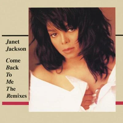 Janet JacksonCome Back To Me: The Remixes