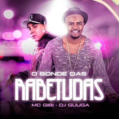 Mc Dudu/Dj GuugaO Bonde das Rabetudas