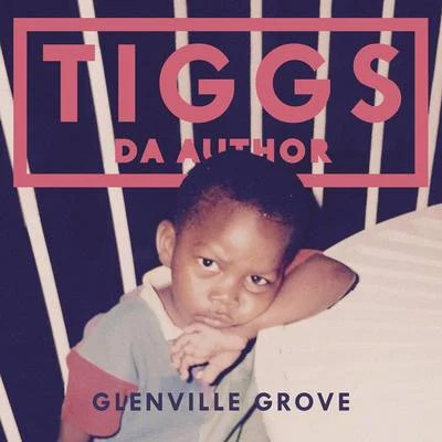 Tiggs Da AuthorGlenville Grove