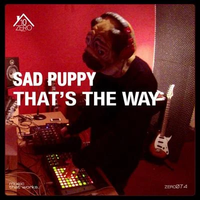 Sad PuppyThats the Way