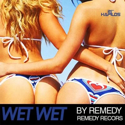 Remedy/Lil BeanWet Wet