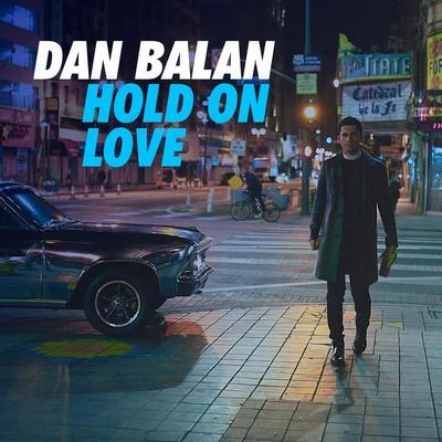 Dan BălanHold On Love