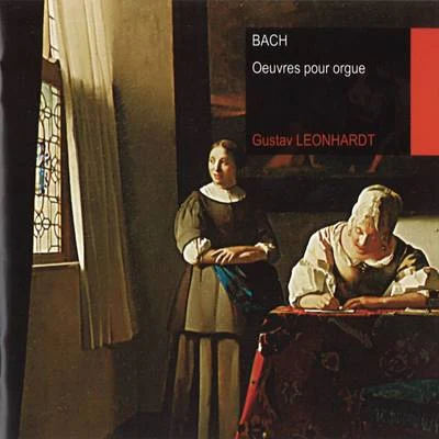 Gustav LeonhardtBach : Oeuvres pour orgue