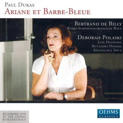 Deborah PolaskiDUKAS, P.: Ariane et Barbe-bleue (Complete)