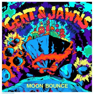 Gent & JawnsMoon Bounce