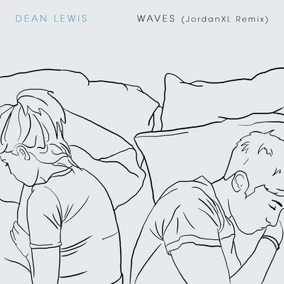 Dean LewisWaves (JordanXL Remix)