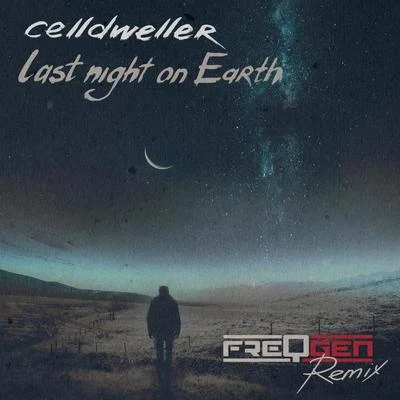 Celldweller/DJ Spooky/Dave Lombardo/Hyper/Styles Of Beyond/Jamiroquai/Lupe Fiasco/Chuck D/Paul Linford and Chris Vrenna/IlsLast Night on Earth (FreqGen Remix)