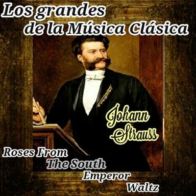 Johann Strauss IIRias Symphonie-OrchesterFerenc FricsayJohann Strauss, Los Grandes de la Música Clásica