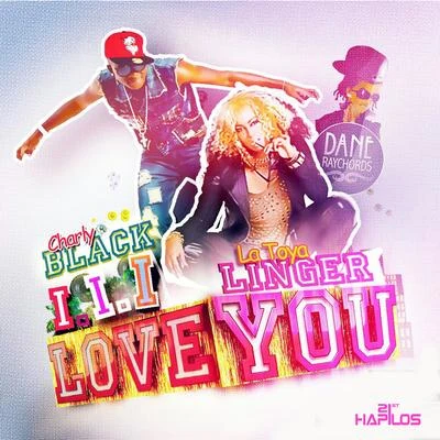 Charly Black/Sak NoelI I I Love You - Single