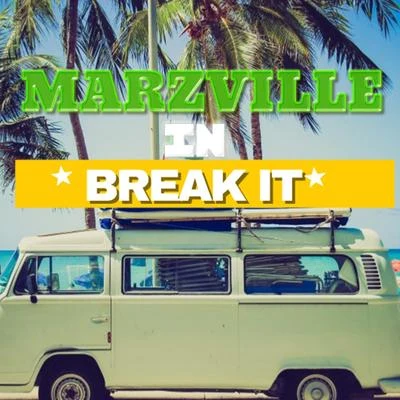 MarzvilleBreak It