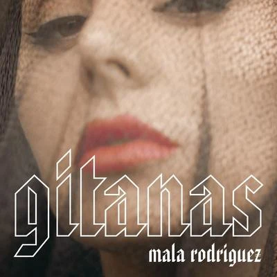 Mala RodríguezEl GuinchoGitanas