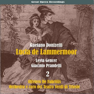 Oliviero De Fabritiis/Carlos Sagarminaga/Orquesta del Palacio de las Bellas Artes de Mexico/Coro del Palacio de las Bellas Artes de Mexico/Ignazio Ruffino/Oralia Dolínguez/Giuseppe Taddei/Maria Callas/Giuseppe Verdi/Mario Del MonacoGaetano Donizetti: Lucia de Lammermoor [1957], Vol. 2