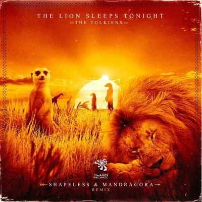 Mandragora/RazThe Lion Sleeps Tonight(Shapeless & Mandragora Remix)