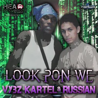 Vybz KartelLook Pon We