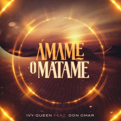 Ivy QueenÁmame o Mátame