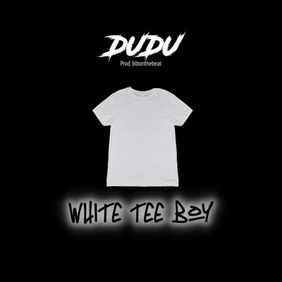 DuduWhite Tee Boy