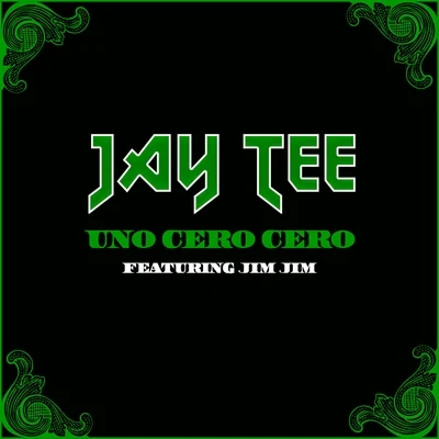 Jay Tee/Baby BashUno Cero Cero (feat. Jim Jim)