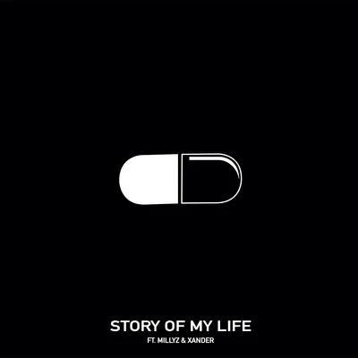 Chris WebbyStory Of My Life (feat. Millyz & Xander)