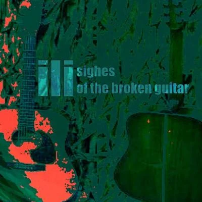 iliSighes of the Broken Guitar