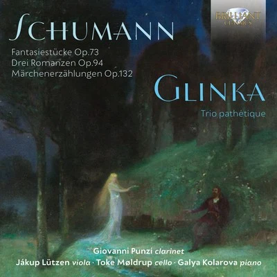 Giovanni PunziSchumann, Glinka: Fantasiestücke, Op. 73, Trio Pathétique