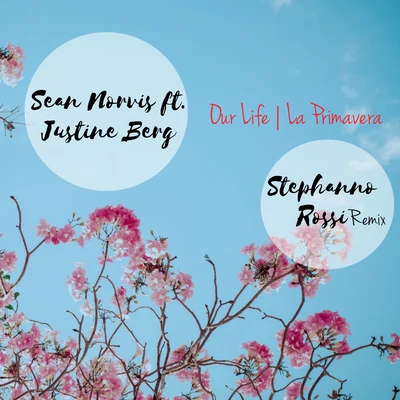 Sean NorvisOur Life | La Primavera (Stephano Rossi Remix)