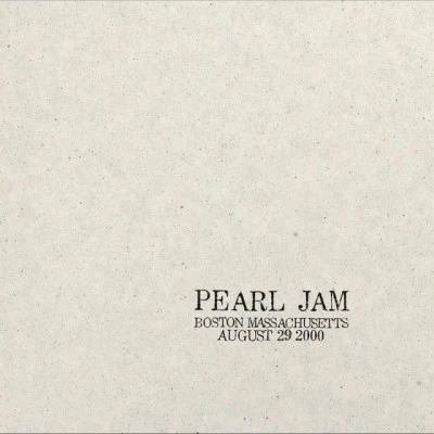 Pearl Jam2000.08.29 - Boston, Massachusetts (Live)