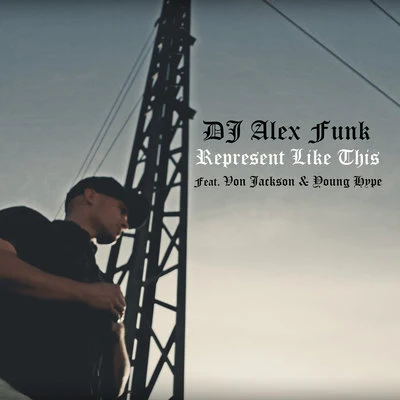 DJ Alex Funk/Devoted 2 tha Streets/Young ProdejeRepresent Like This