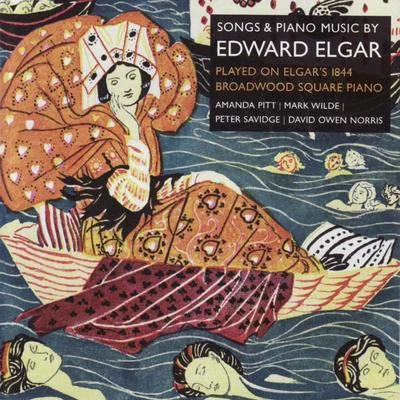 Edward ElgarSongs & Piano Music By Edward Elgar