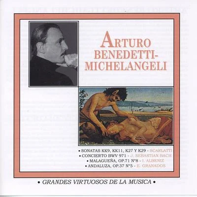 Arturo Benedetti MichelangeliGrandes Virtuosos de la Música: Arturo Benedetti Michelangeli, Vol.2