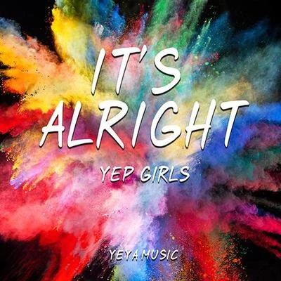 YEPGIRLS/王天放FrankiDIts Alright