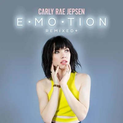 Carly Rae JepsenEmotion Remixed +