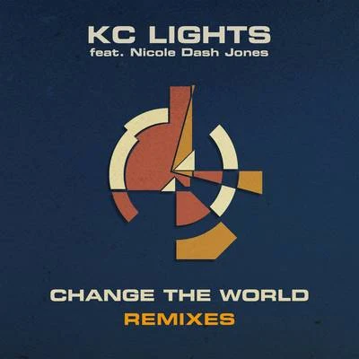 KC Lights/PunctualChange the World (Remixes)