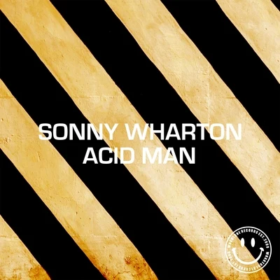 Sonny WhartonAcid Man