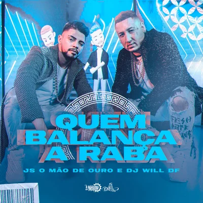 Jeninho/JS o Mão de Ouro/Maykow & BrunoQuem Balança a Raba