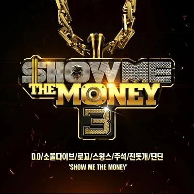 Swings/Young B/JUSTHIS/Dbo/Kid MilliShow Me The Money 3