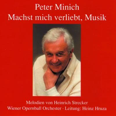 Peter MinichMachst Mich Verliebt, Musik