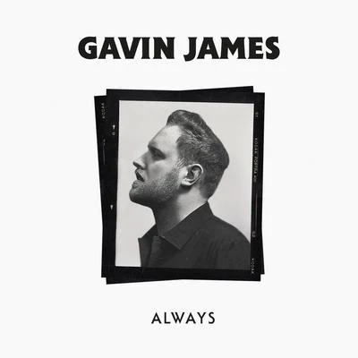 Gavin JamesAlways