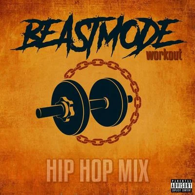 Beastmode WarriorsBeastmode Workout (Hip Hop Mix) [feat. Nekro G & Ot da Detonator]