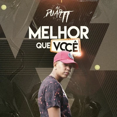 Dj Bruno MPC/Mc Duartt/Mc Bruno IP/MC Maromba/Bieel NKMelhor Que Você