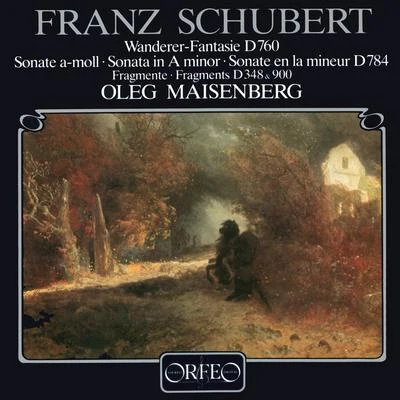 Oleg Maisenberg/Robert HollSCHUBERT, F.: Wanderer FantasyPiano Sonata No. 14, D. 784Piano Fragments, D. 348 and 900 (Maisenberg)