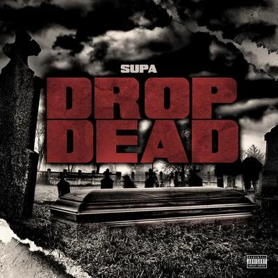 Supa/esDropDead