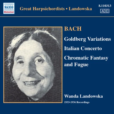 Wanda Landowska/Joseph LannerBACH, J.S.: Goldberg VariationsItalian Concerto (Landowska) (1933-1936)