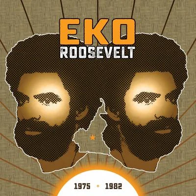 Eko Roosevelt1975 - 1982