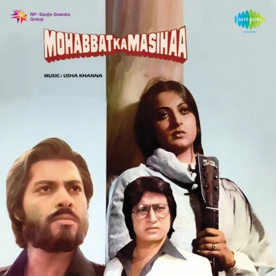 Usha KhannaMohabbat Ka Masihaa (Original Motion Picture Soundtrack)