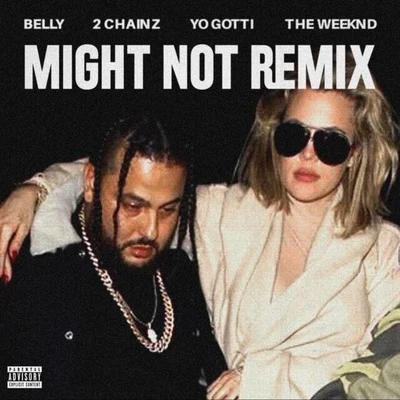 Belly/Ron BrowzMight Not (Remix)